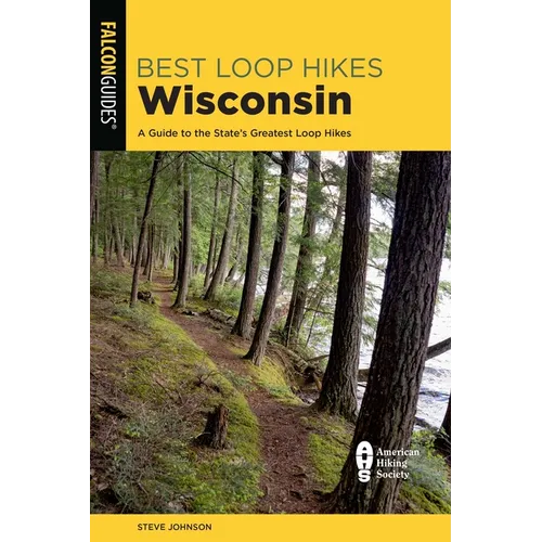 Best Loop Hikes Wisconsin: A Guide to the State's Greatest Loop Hikes - Paperback