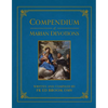Compendium of Marian Devotions: An Encyclopedia of the Church's Prayers, Dogmas, Devotions, Sacramentals, and Feasts Honoring the Mother of God - Hardcover
