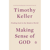 Making Sense of God: Finding God in the Modern World - Paperback
