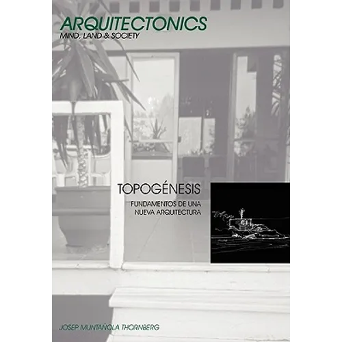 Topognesis. Fundamentos de Una Nueva Arquitectura - Paperback