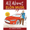 All About Elon Musk: Elon Musk Biography Children's Book for Kids (With Bonus! Coloring Pages and Videos) - Paperback