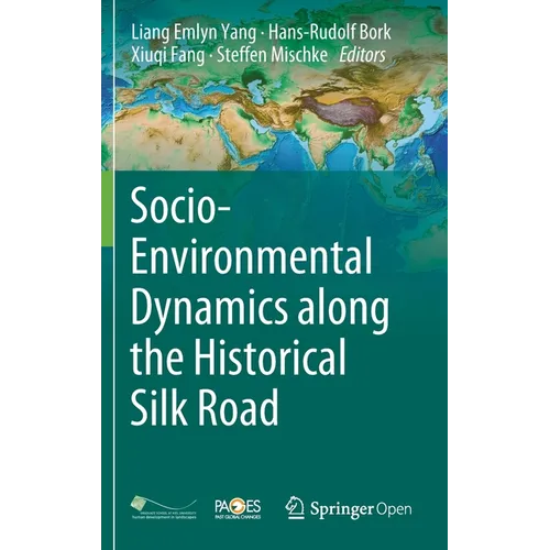 Socio-Environmental Dynamics Along the Historical Silk Road - Hardcover