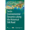 Socio-Environmental Dynamics Along the Historical Silk Road - Hardcover