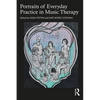 Portraits of Everyday Practice in Music Therapy - Paperback