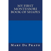 My First Montessori Book of Shapes - Paperback