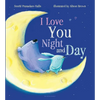 I Love You Night and Day - Hardcover
