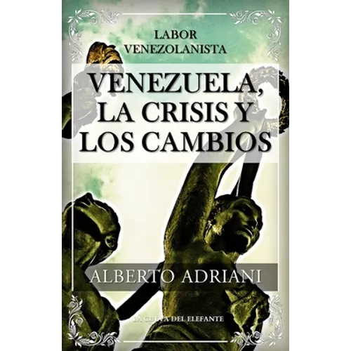 Venezuela, la crisis y los cambios: Labor venezolanista - Paperback