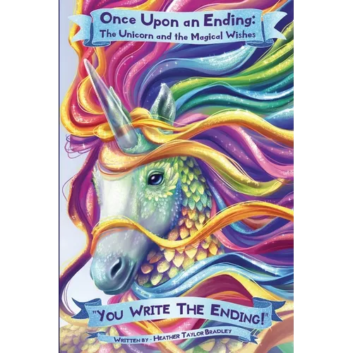 Once Upon an Ending: The Unicorn and the Magical Wishes - Paperback