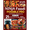 Ninja Foodi Possible Pro Cooker Cookbook: 21-day Mouthwatering healthy meals for slow cooking, sauteing, searing, baking and more for family-friendly - Paperback
