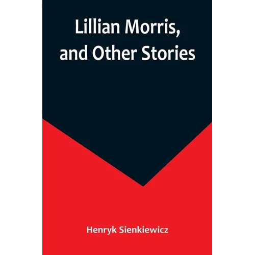 Lillian Morris, and Other Stories - Paperback