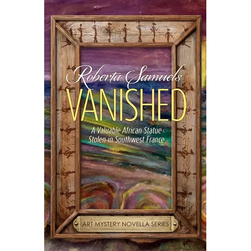 Vanished! A Valuable African Statue Stolen in Southwest France - Paperback