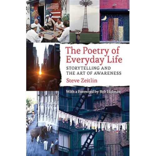 The Poetry of Everyday Life: Storytelling and the Art of Awareness - Hardcover