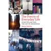 The Poetry of Everyday Life: Storytelling and the Art of Awareness - Hardcover