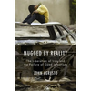 Mugged by Reality: The Liberation of Iraq and the Failure of Good Intentions - Hardcover