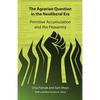 The Agrarian Question in the Neoliberal Era: Primitive Accumulation and the Peasantry - Paperback
