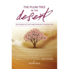 The Plum Tree in the Desert: Ten Stories of Faith and Mission to Inspire You - Paperback