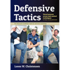Defensive Tactics: Street-Proven Arrest and Control Techniques - Paperback