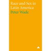 Race and Sex in Latin America - Paperback