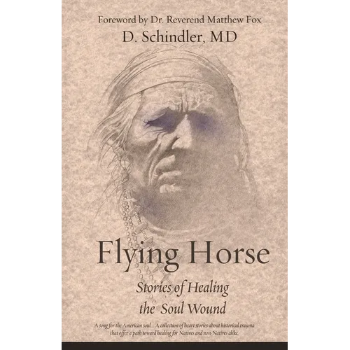 Flying Horse: Stories of Healing the Soul Wound - Paperback