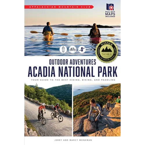 Amc's Outdoor Adventures: Acadia National Park: Your Guide to the Best Hiking, Biking, and Paddling - Paperback