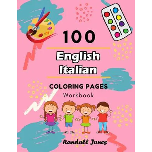 100 English Italian Coloring Pages Workbook: Awesome coloring book for Kids - Paperback