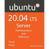 Ubuntu 20.04 LTS Server: : Administration and Reference - Paperback
