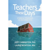 Teachers These Days: Stories and Strategies for Reconnection - Paperback