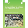 Setting Up Community Health and Development Programmes in Low and Middle Income Settings - Paperback
