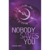 Nobody Saves You - Paperback