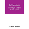 Burt's Polish-English dictionary in two parts: Polish-English, English-Polish - Paperback