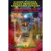 Hidden Finance, Rogue Networks, and Secret Sorcery: The Fascist International, 9/11, and Penetrated Operations - Paperback