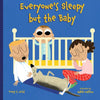 Everyone's Sleepy But the Baby - Board Book