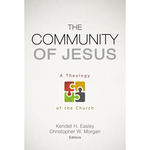 The Community of Jesus: A Theology of the Church - Paperback