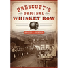Prescott's Original Whiskey Row - Paperback