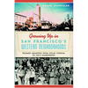Growing Up in San Francisco's Western Neighborhoods: Boomer Memories from Kezar Stadium to Zim's Hamburgers - Paperback