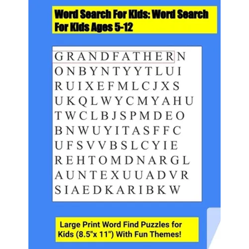 Word Search For Kids: Word Search For Kids Ages 5-12 . Large Print Word Find Puzzles for Kids (8.5"x 11") With Fun Themes! - Paperback