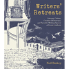 Writers' Retreats: Literary Cabins, Creative Hideaways, and Favorite Writing Spaces of Iconic Authors - Hardcover