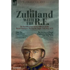 To Zululand with the R.E. - The Recollections of Two Officers of the Royal Engineers During the Anglo-Zulu War, 1879 - Hardcover