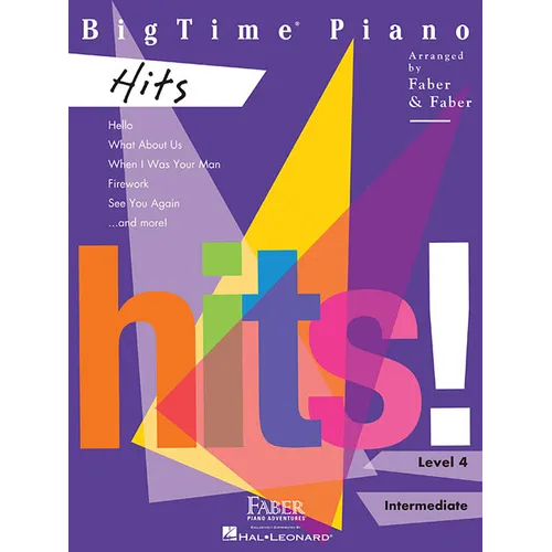 Bigtime Piano Hits Piano Sheet Music 12 Popular Songs from Bruno Mars, Taylor Swift, Adele & More Intermediate Arrangements for Solo Performance Faber - Paperback