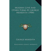 Modern Love And Other Poems By George Meredith (1904) - Paperback