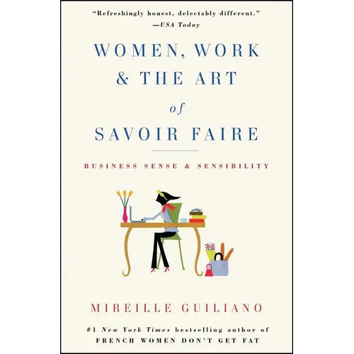 Women, Work & the Art of Savoir Faire: Business Sense & Sensibility - Paperback