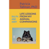 Life Lessons from My Animal Companions: Ralph and Abby - Paperback
