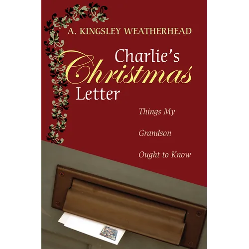Charlie's Christmas Letter: Things My Grandson Ought to Know - Paperback