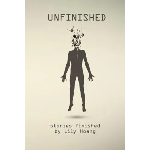 Unfinished: stories finished by - Paperback
