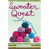 Sweater Quest: My Year of Knitting Dangerously - Paperback