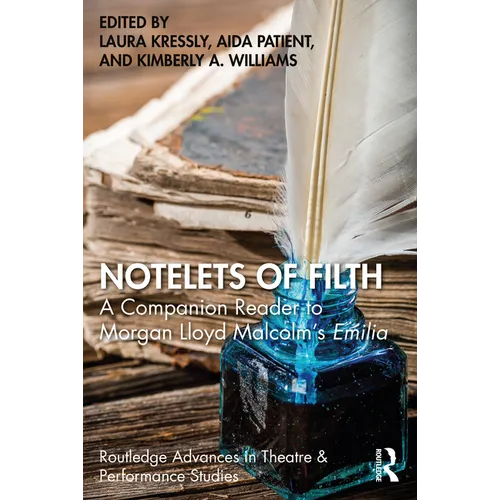 Notelets of Filth: A Companion Reader to Morgan Lloyd Malcolm's Emilia - Paperback