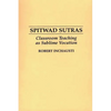 Spitwad Sutras: Classroom Teaching as Sublime Vocation - Paperback