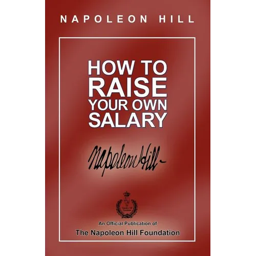 How to Raise Your Own Salary - Paperback