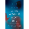 The Man Who Would Not Die - Paperback