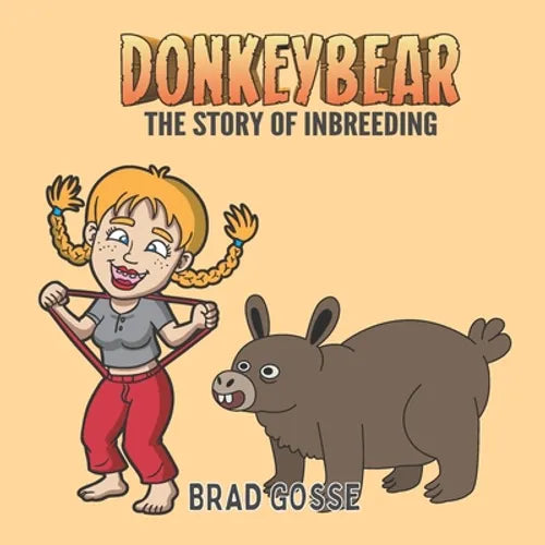 Donkeybear: The Story Of Inbreeding - Paperback